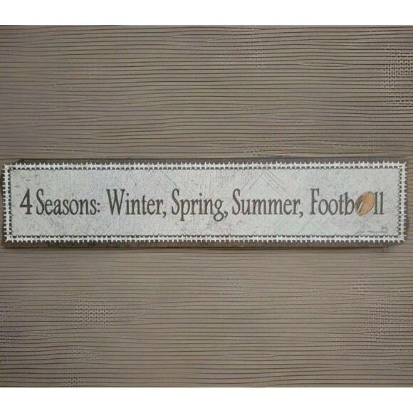 Sign 4 Seasons: Winter, Spring, Summer, Football 4" x 8" - Picture 1 of 1